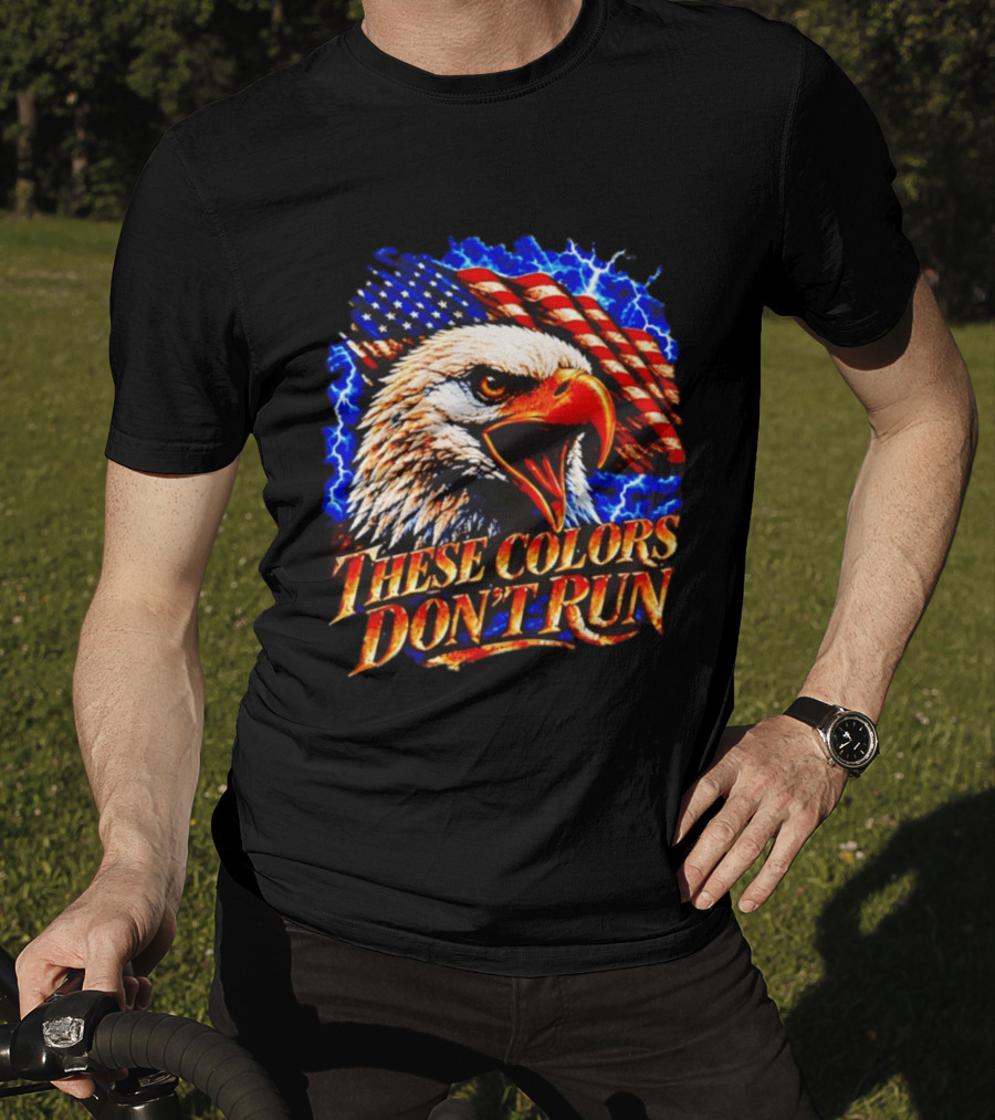These Colors Don't Run Bald Eagle American Flag Patriotic T-Shirt