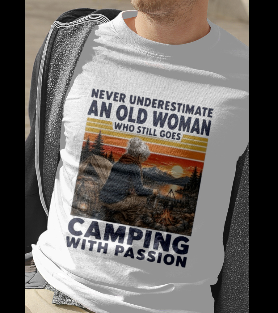 Never Underestimate An Old Woman Camping With Passion By The Sunset T-Shirt