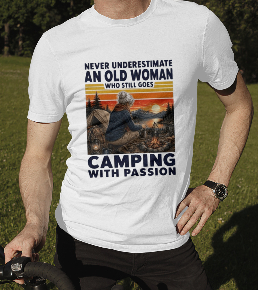 Never Underestimate An Old Woman Camping With Passion By The Sunset T-Shirt