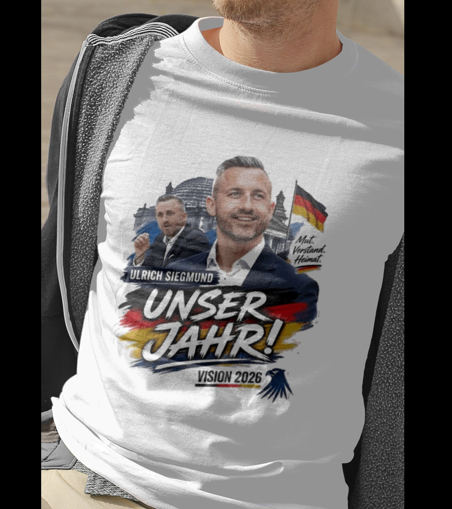 Ulrich Siegmund Unser Jahr Mut Verstand Heimat Vision 2026 T-Shirt