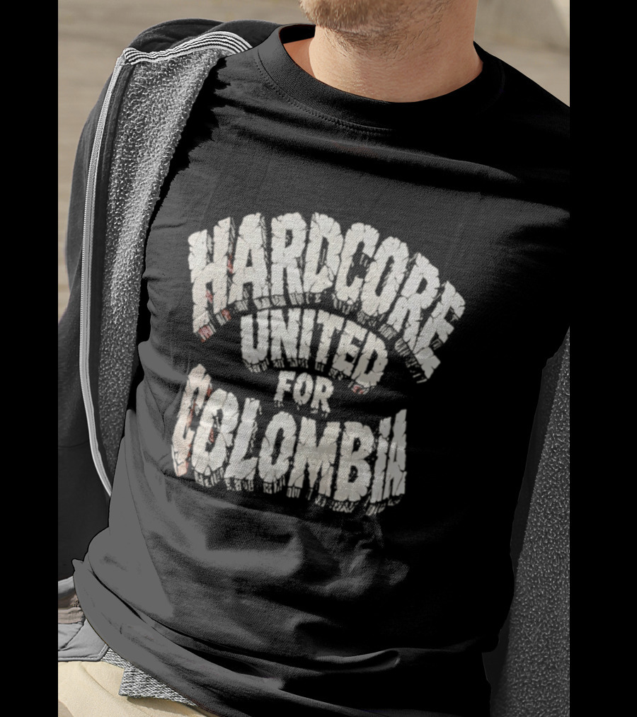 Hardcore United For Colombia T-Shirt