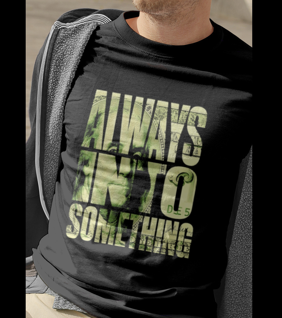 Benjamin Franklin Always Into Something Money T-Shirt