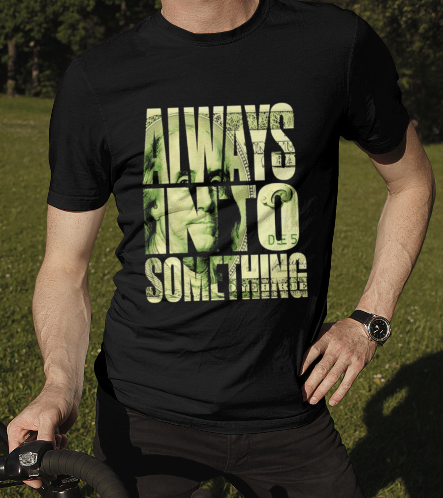 Benjamin Franklin Always Into Something Money T-Shirt