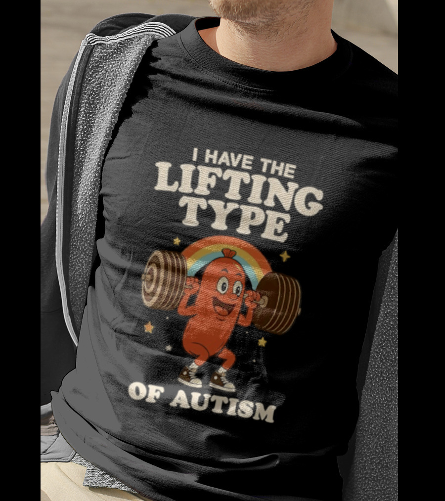 I Have The Lifting Type Of Autism Weightlifting Rainbow Cartoon Barbell Stars T-Shirt