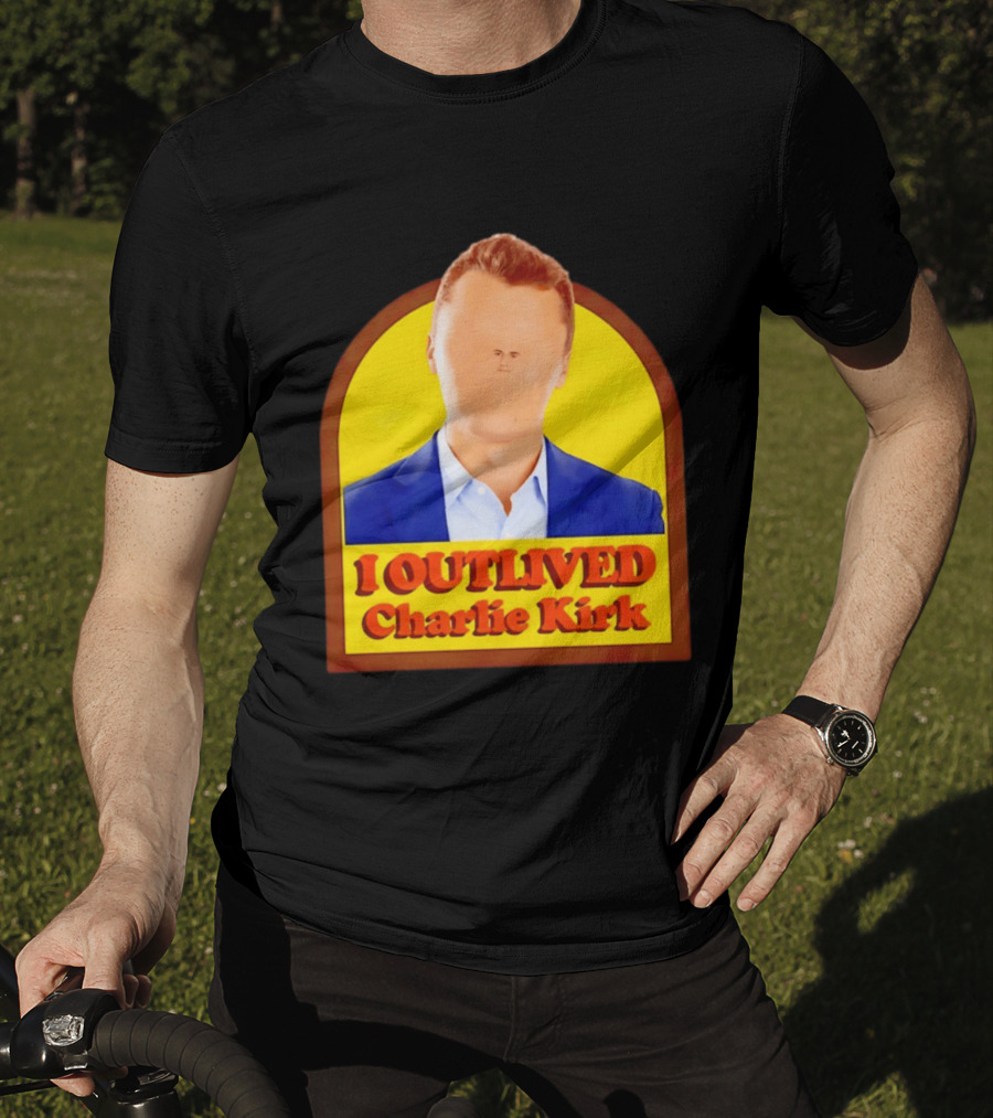 I Outlived Charlie Kirk Meme T-Shirt