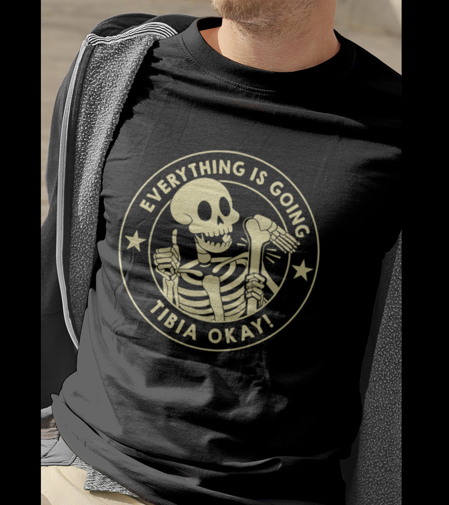 Everything Is Going Tibia Okay Skeleton Thumb Up Star Circle T-Shirt