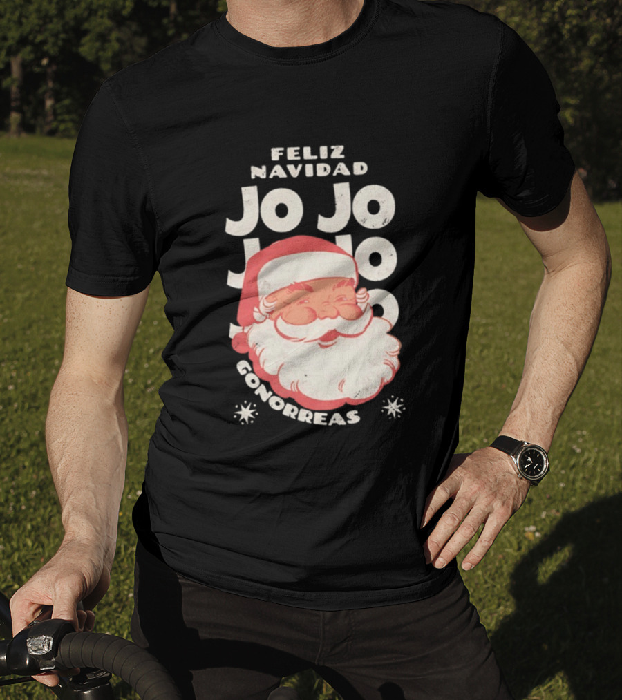 Feliz Navidad Jojo Santa Claus Christmas Gonorrea T-Shirt