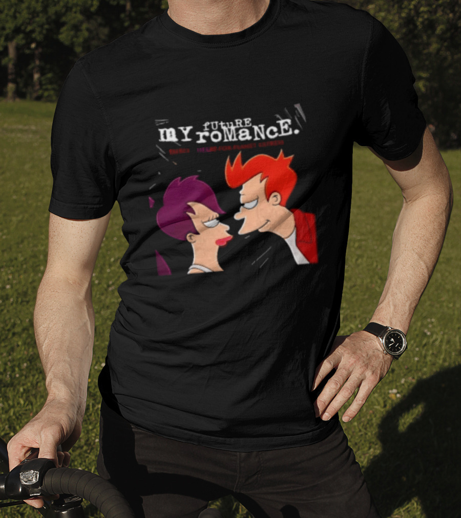 Future My Romance Three Cheers For Planet Express Futurama Leela Fry T-Shirt