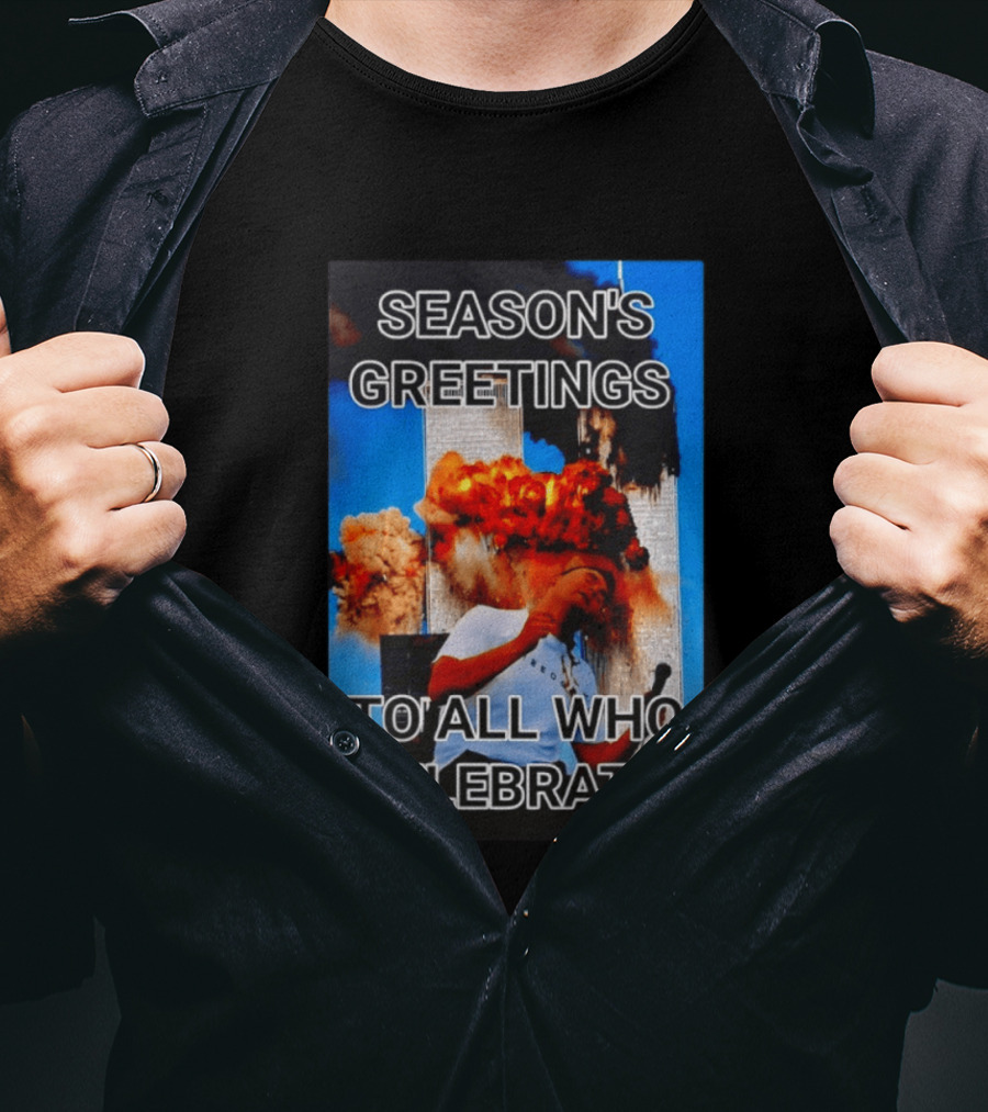 Season’s Greetings To All Who Celebrate T-Shirt