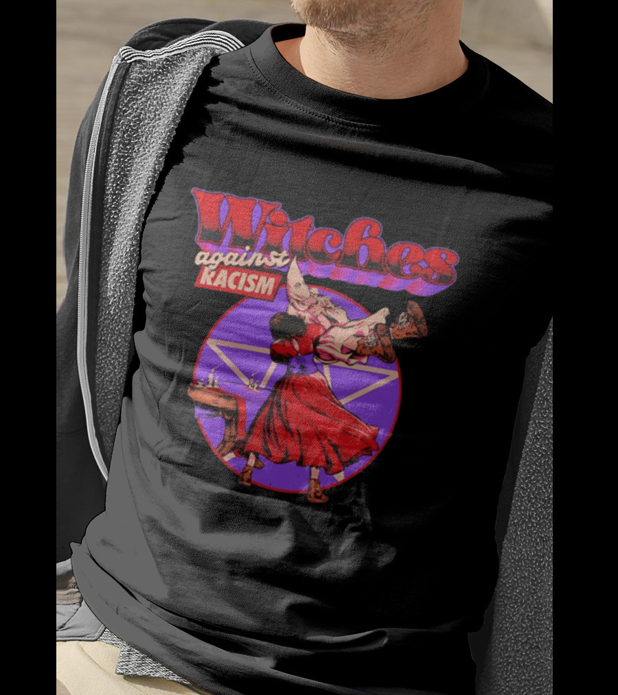 Witches Against Racism Witchcraft Symbolism Empowerment T-Shirt