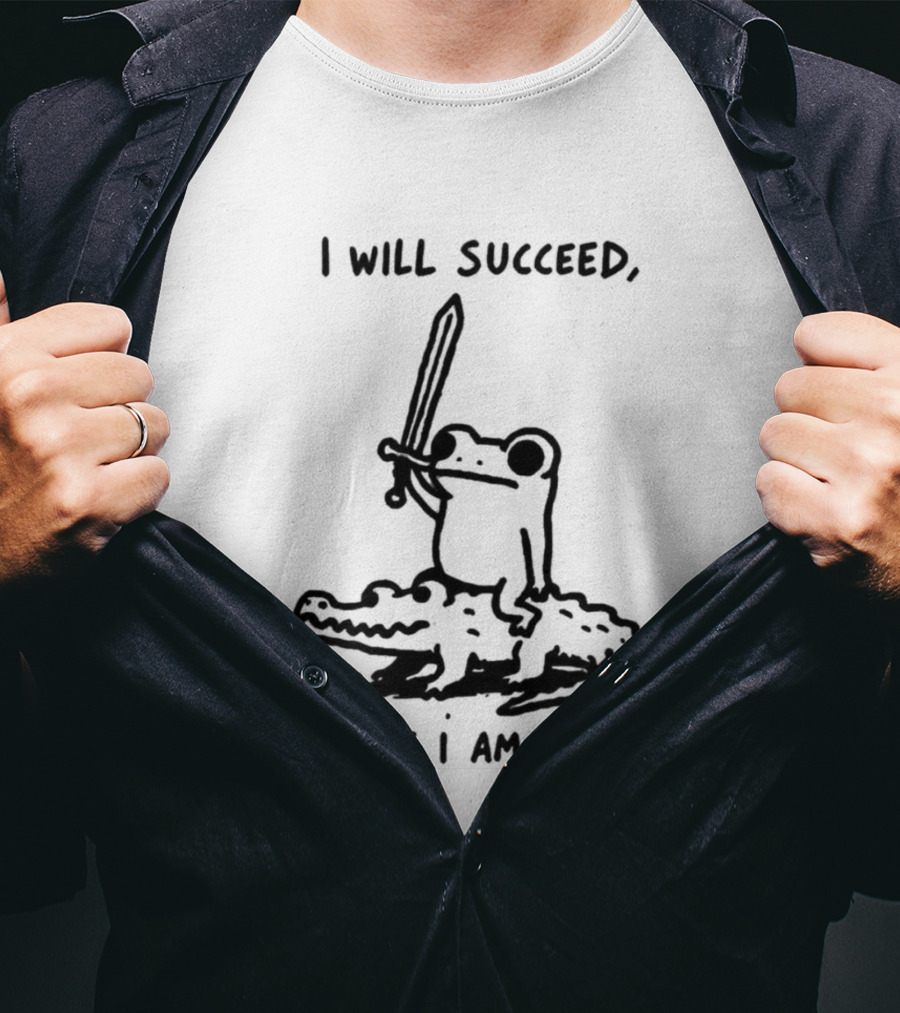 I Will Succeed Because I Am Insane Inspirational Frog Sword Crocodile T-Shirt