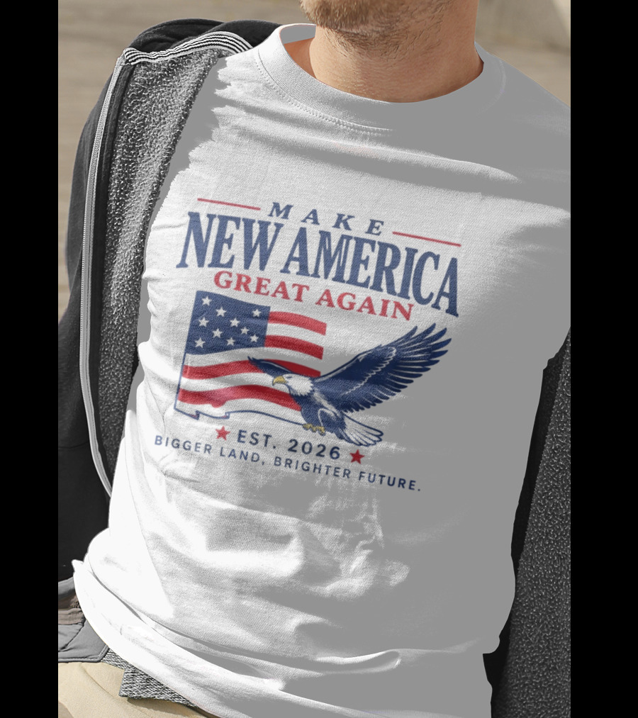Make New America Great Again 2026 Eagle With Flag Bigger Land Brighter Future T-Shirt