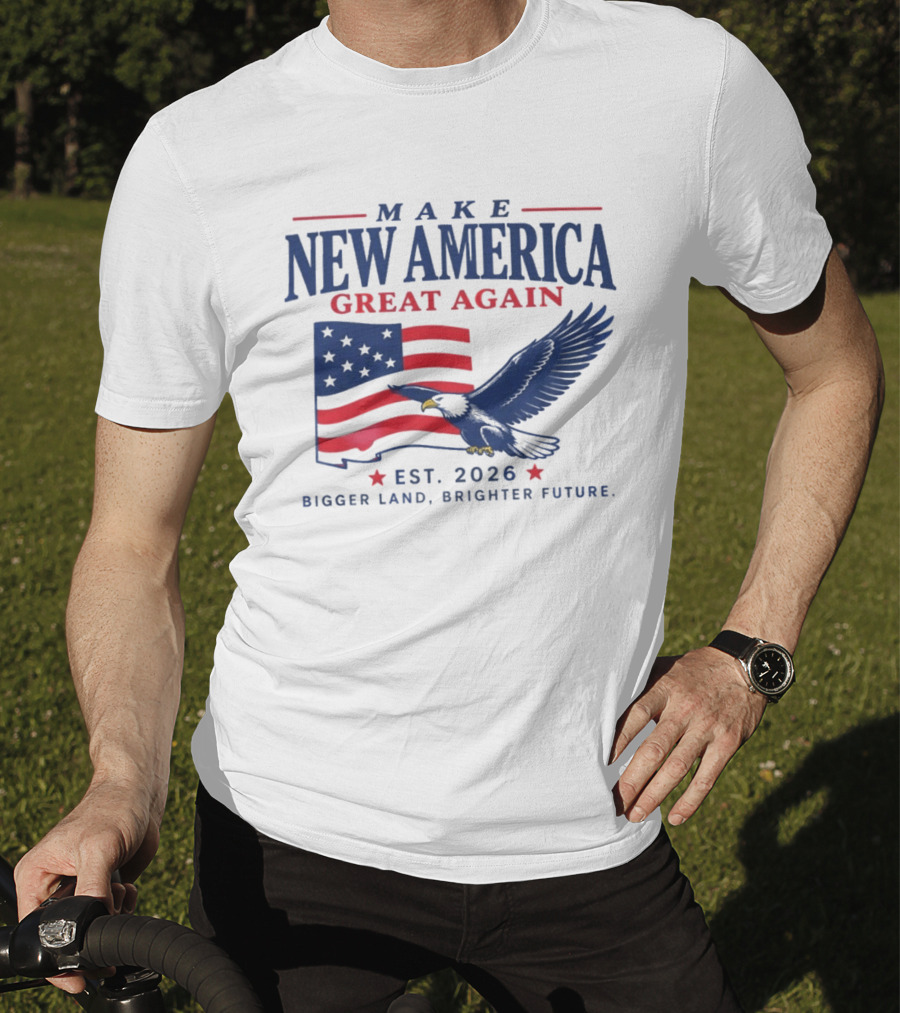 Make New America Great Again 2026 Eagle With Flag Bigger Land Brighter Future T-Shirt