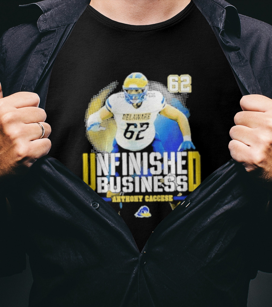Delaware Blue Hens Football Anthony Caccese 62 Unfinished Business T-Shirt