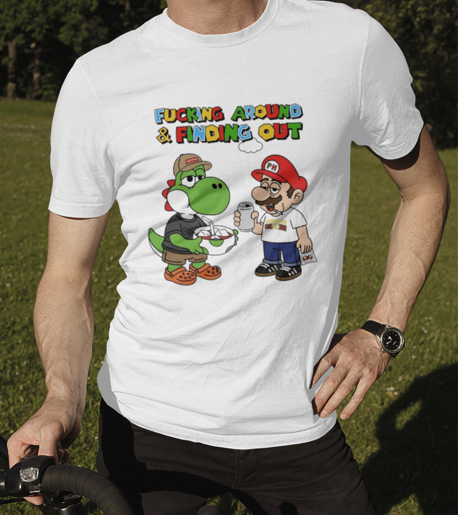 Fucking Around And Finding Out Yoshi And Mario T-Shirt