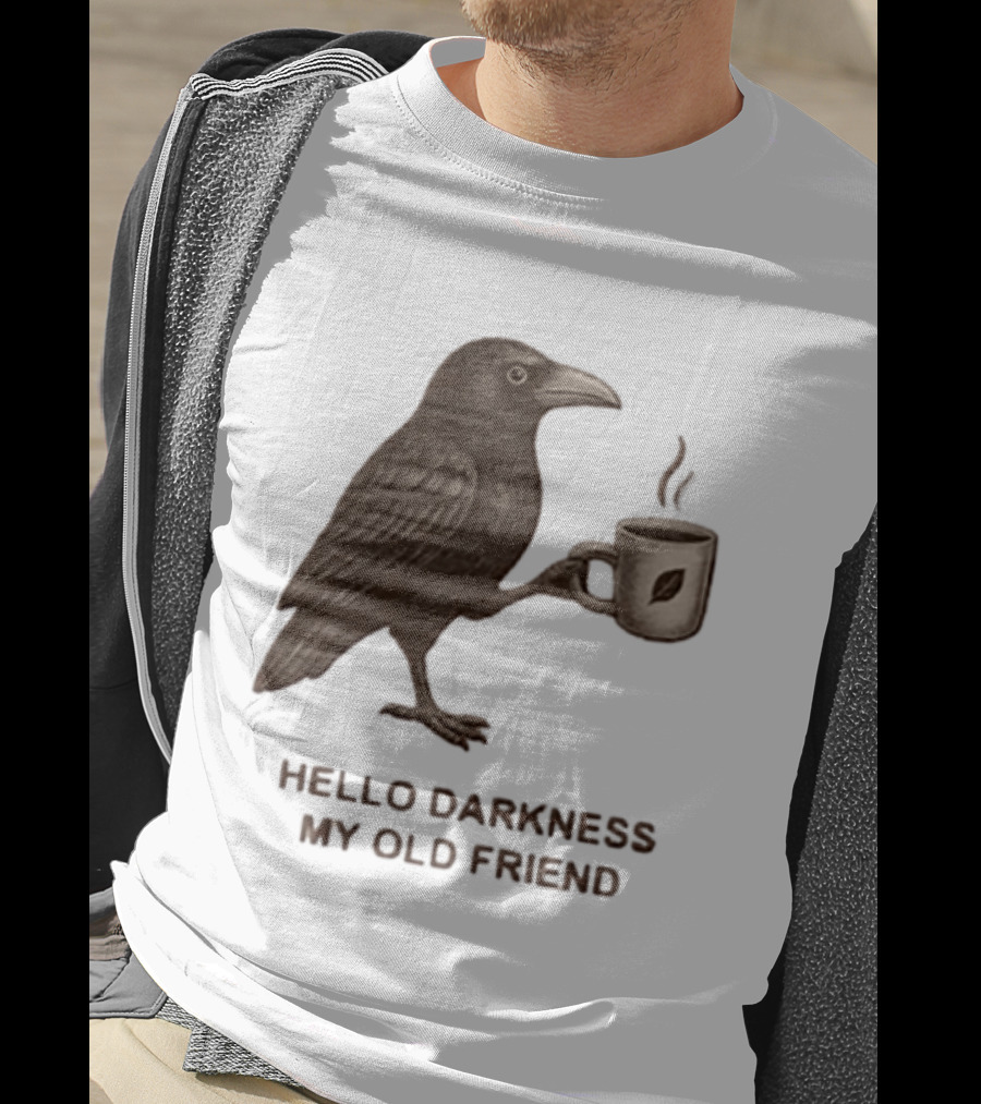 Hello Darkness My Old Friend Raven Coffee Cup T-Shirt