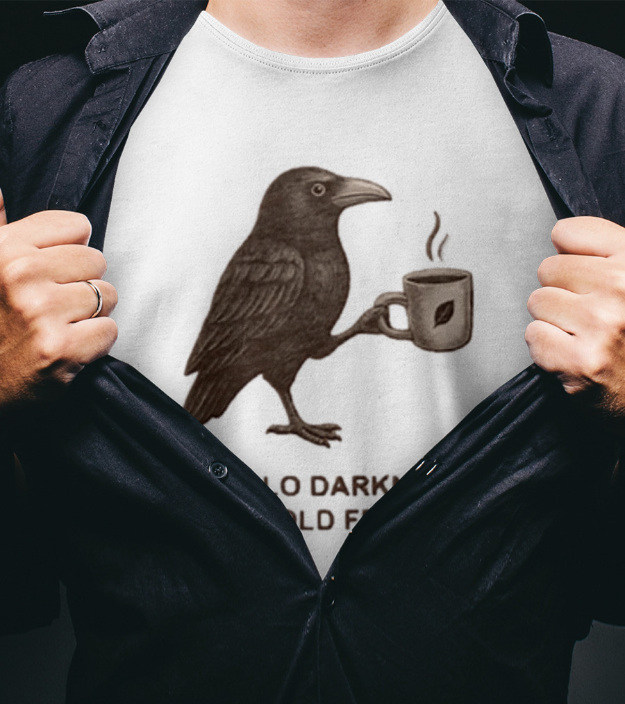 Hello Darkness My Old Friend Raven Coffee Cup T-Shirt
