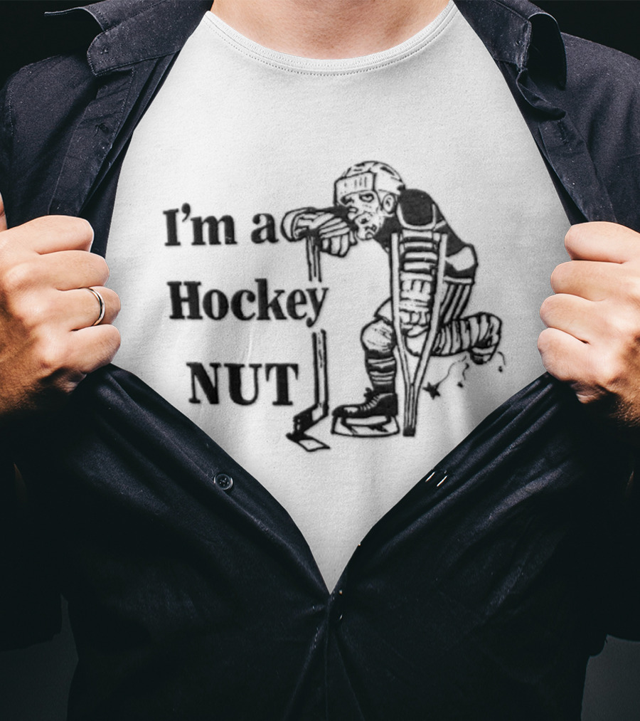 I'm A Hockey NUT Player Enthusiast With Skates T-Shirt