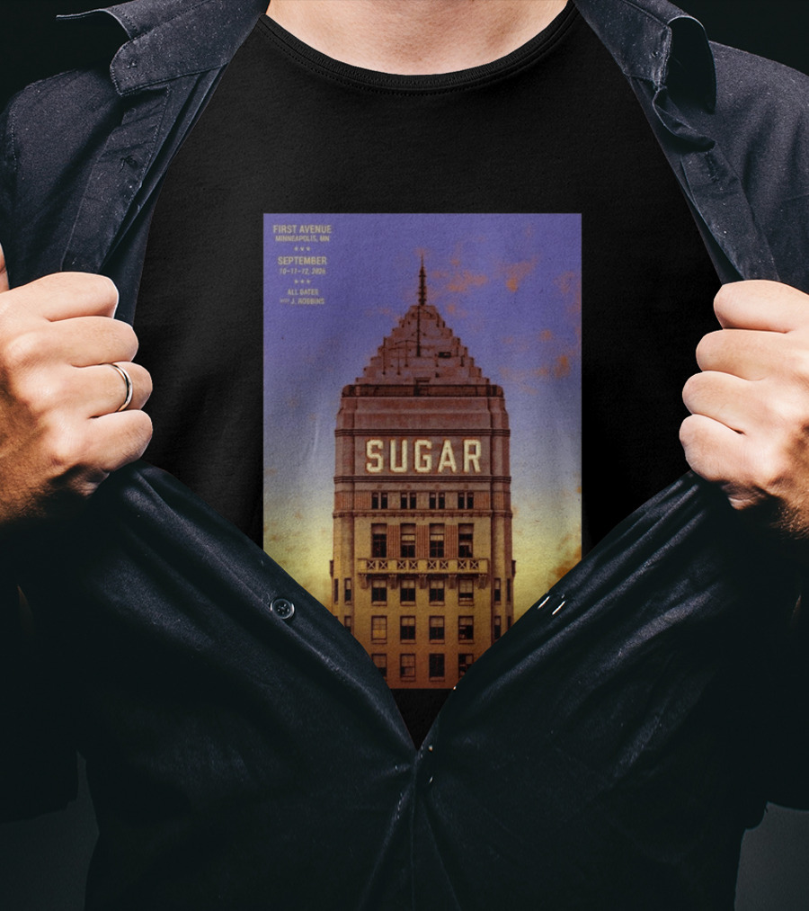 First Avenue Minneapolis MN September 10 12 2026 Sugar With J. Robbins T-Shirt