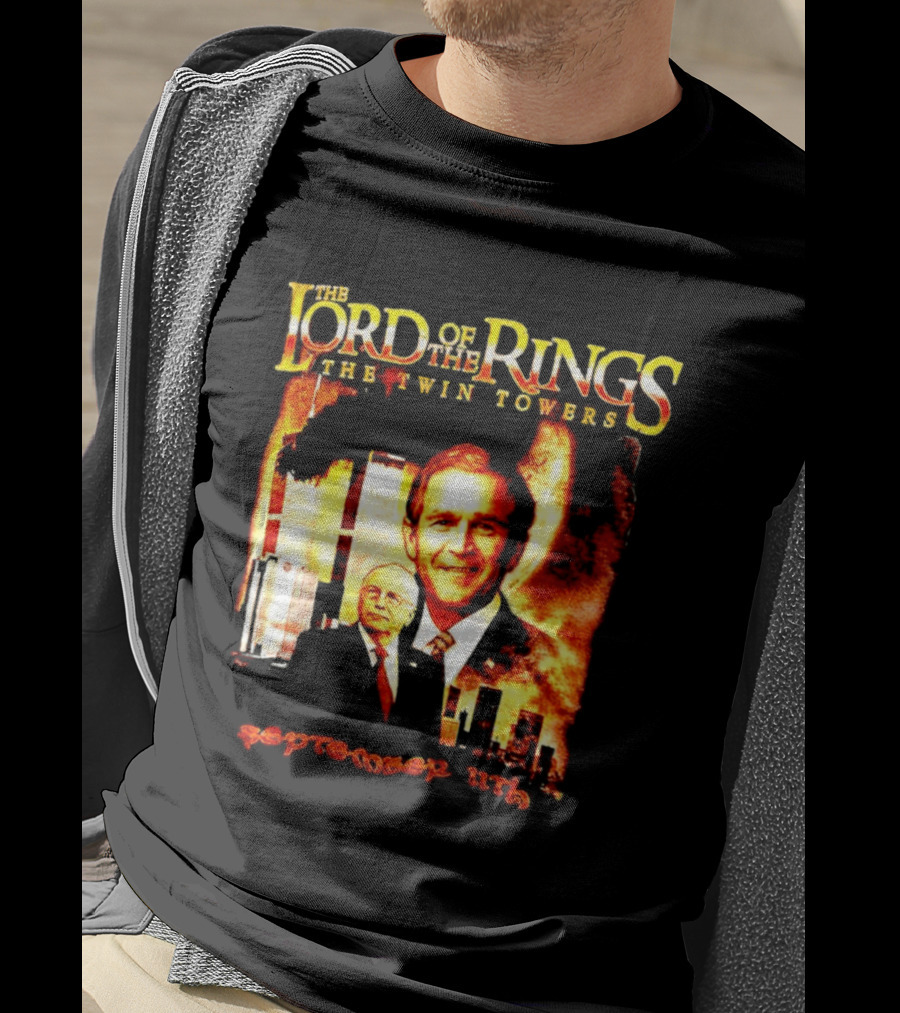 The Lord Of The Rings The Twin Towers Bush Cheney 911 T-Shirt