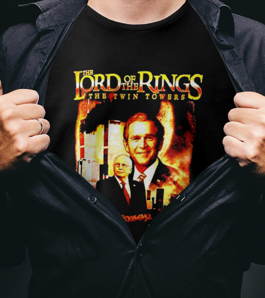 The Lord Of The Rings The Twin Towers Bush Cheney 911 T-Shirt