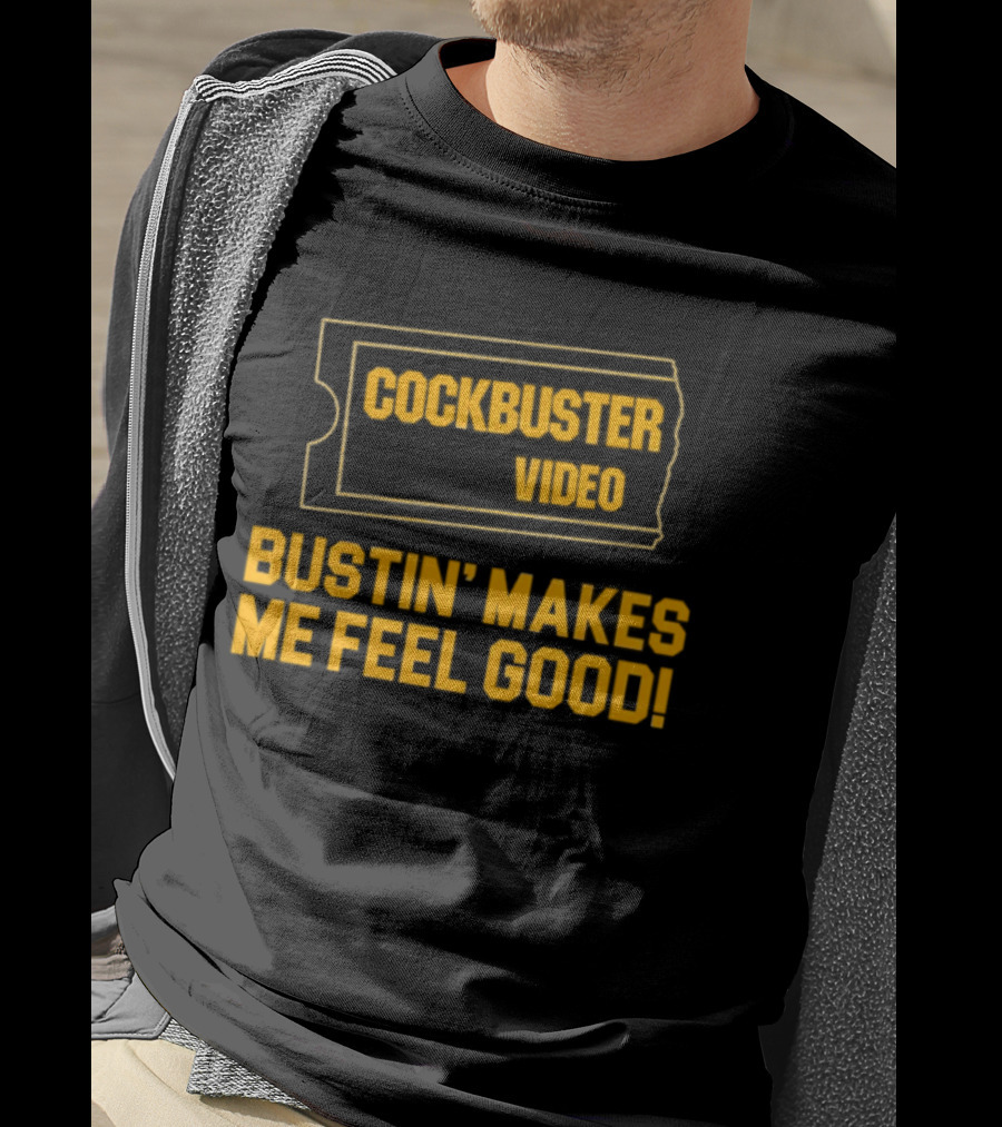 Cockbuster Video Bustin' Makes Me Feel Good Vintage Ticket T-Shirt