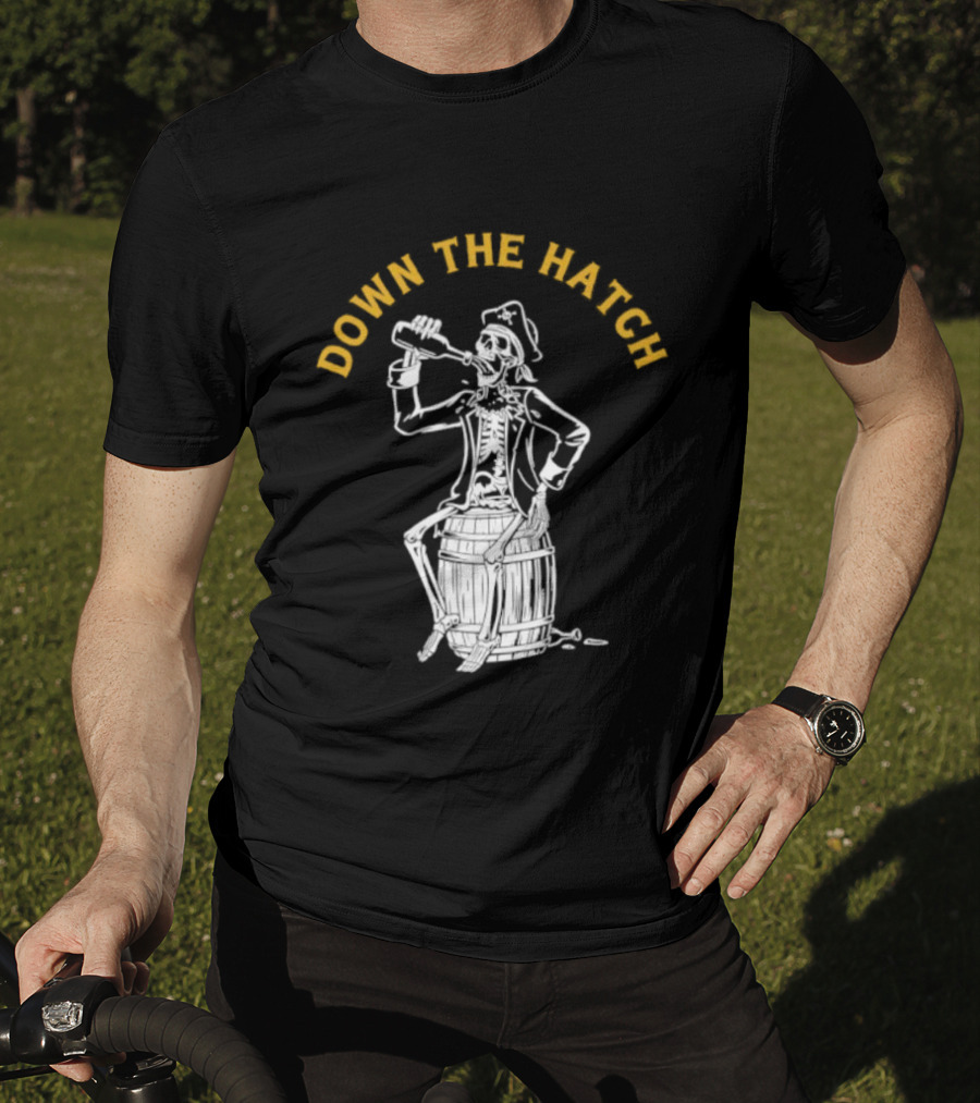 Down The Hatch Skeleton Pirate Drinking T-Shirt