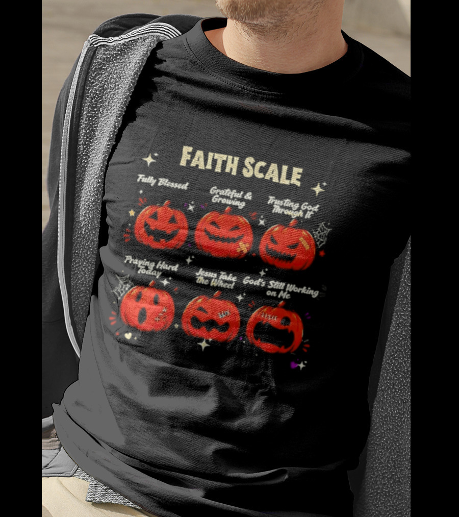 Faith Scale Fully Blessed Grateful Growing Trusting God Praying Hard Jesus Take The Wheel Halloween Pumpkins T-Shirt