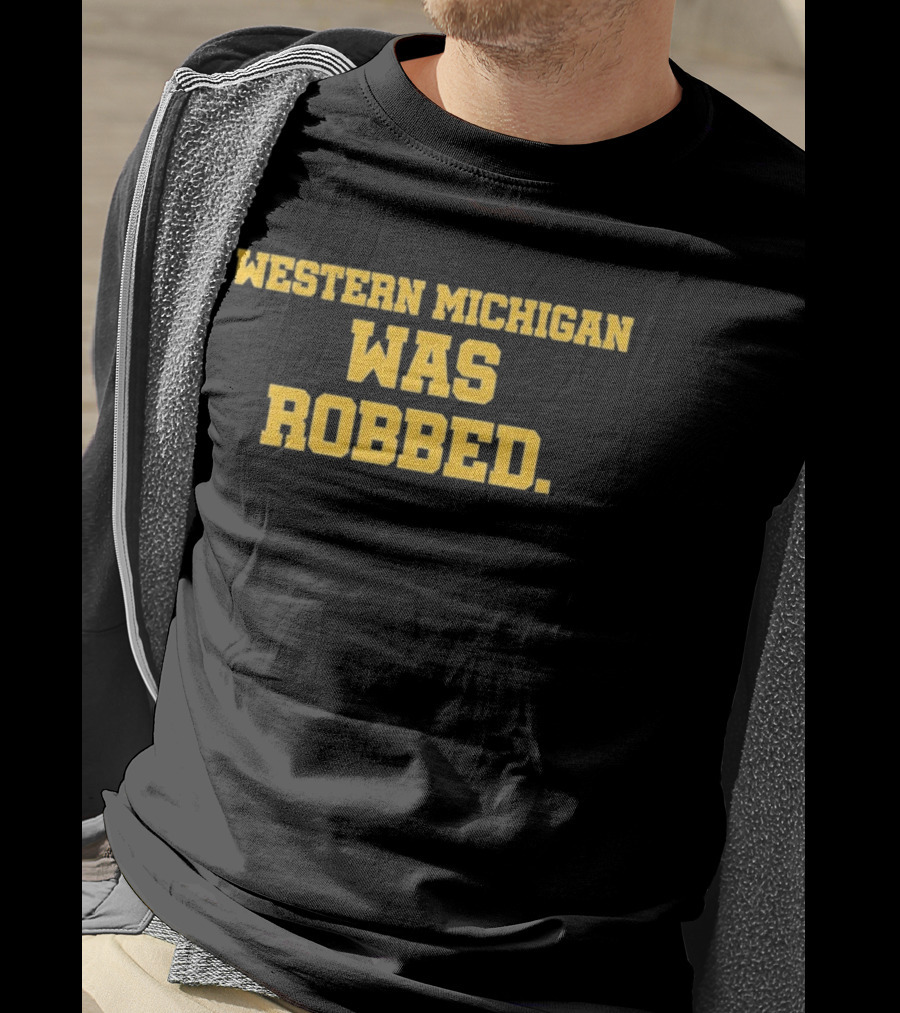 Western Michigan Was Robbed Bold Block T-Shirt