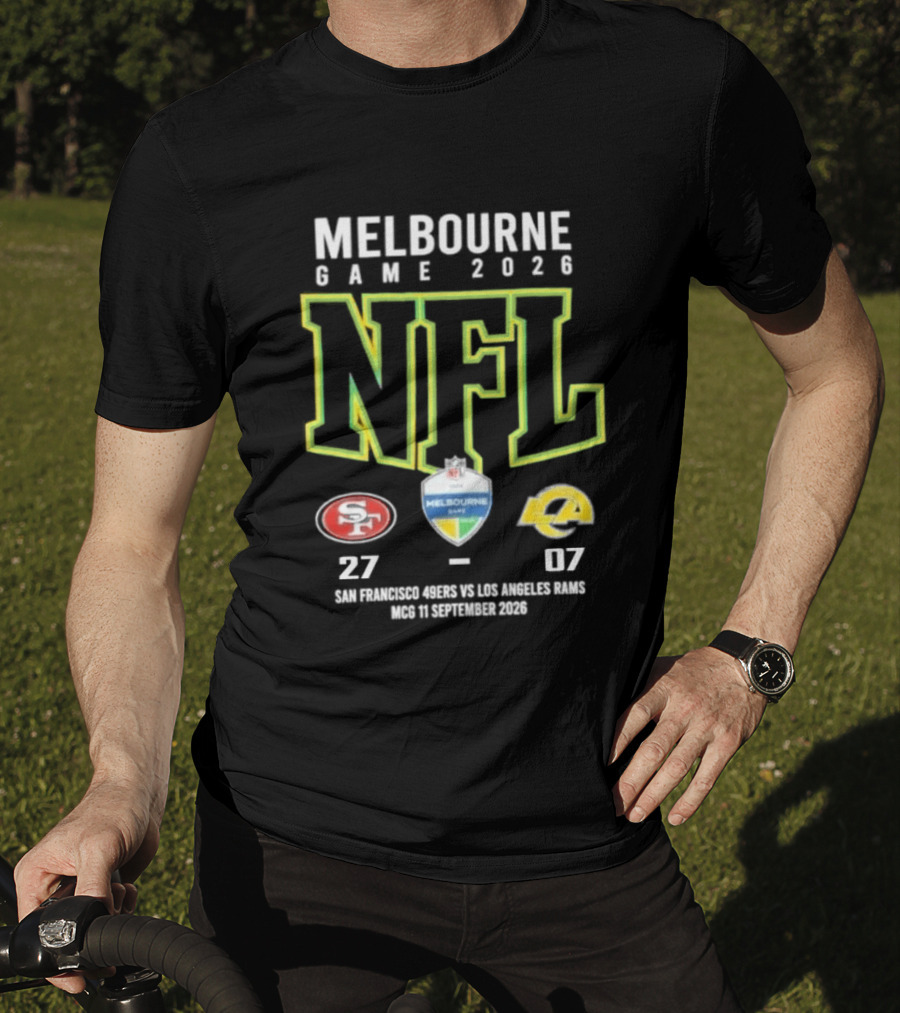 NFL Melbourne Game 2026 San Francisco 49ers Victory Over LA Rams 27 07 Score T-Shirt