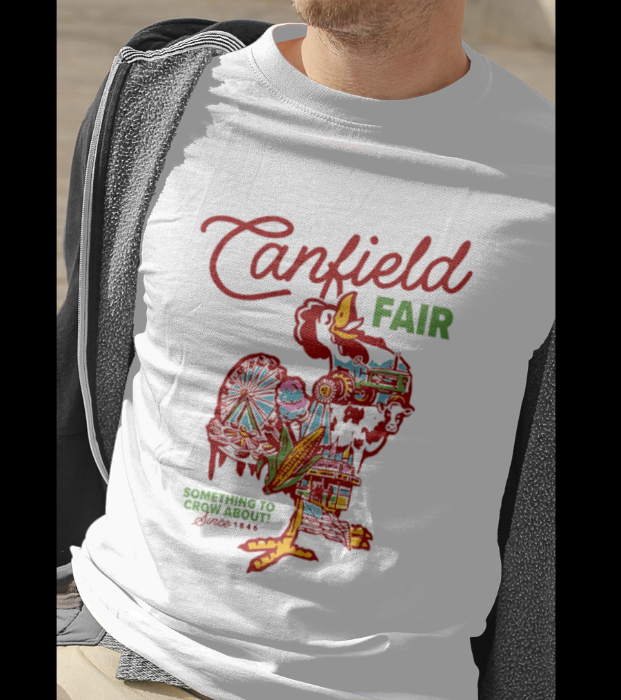 Canfield Fair Something To Crow About Since 1846 T-Shirt