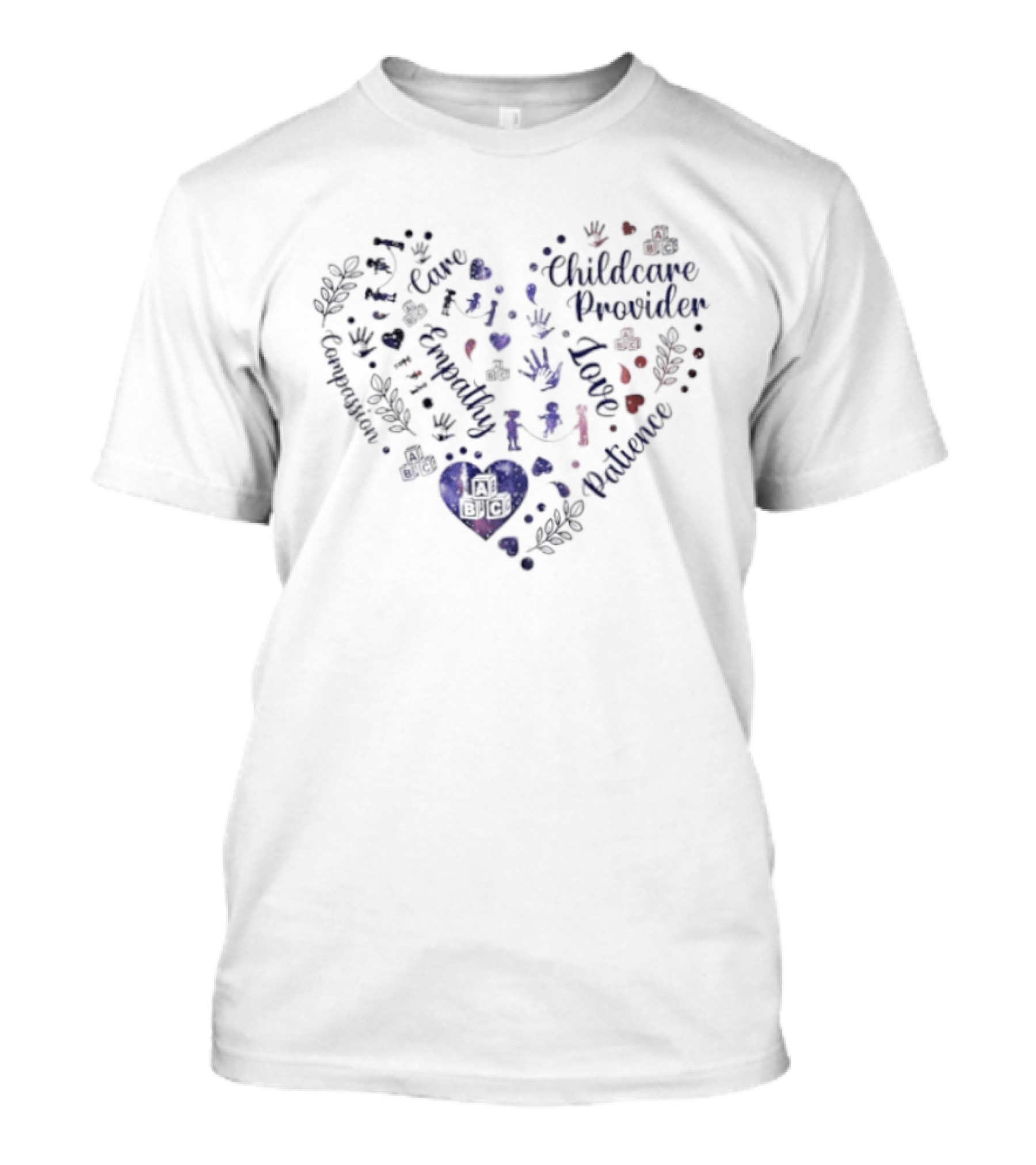 Childcare Provider Heart Care Empathy Love Patience T-Shirt