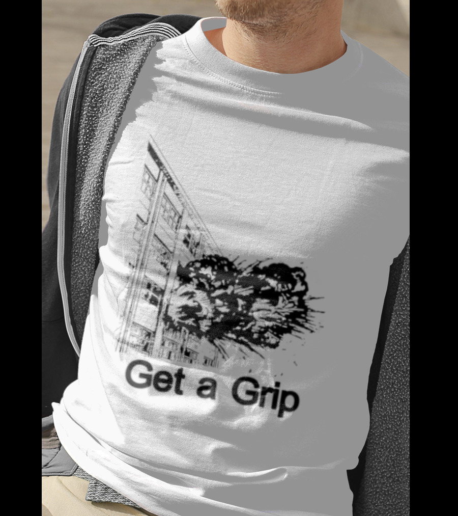 Get A Grip Building Explosion T-Shirt