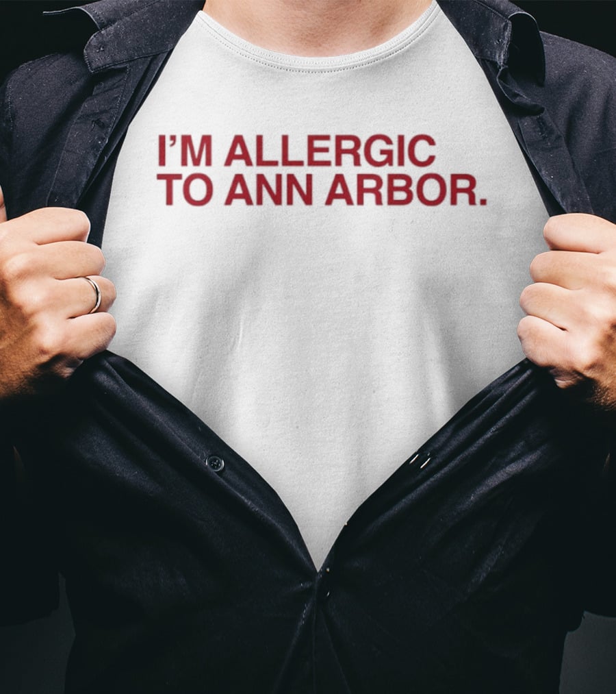 I'm Allergic To Ann Arbor The Bill And Doug Show T-Shirt