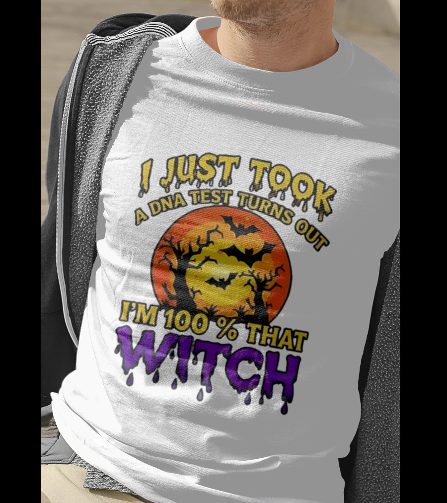 I Just Took A DNA Test Turns Out I'm 100 Percent That Witch Halloween Bats Moon Trees T-Shirt