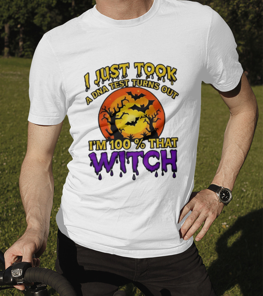 I Just Took A DNA Test Turns Out I'm 100 Percent That Witch Halloween Bats Moon Trees T-Shirt