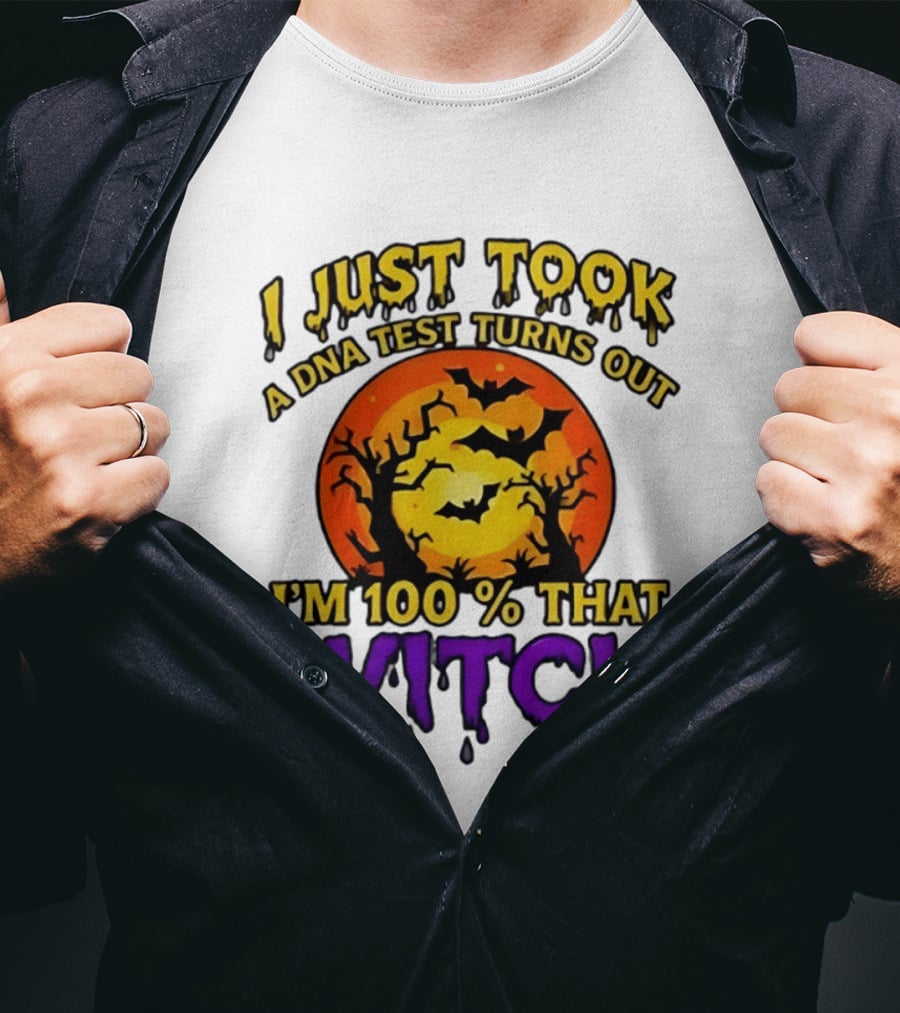 I Just Took A DNA Test Turns Out I'm 100 Percent That Witch Halloween Bats Moon Trees T-Shirt