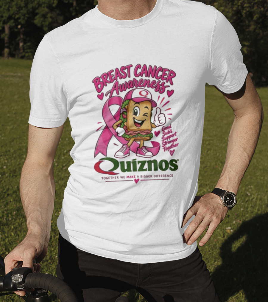 Quiznos Together We Make A Substantial Difference Breast Cancer Awareness Good Subs Support Stronger Tomorrows T-Shirt