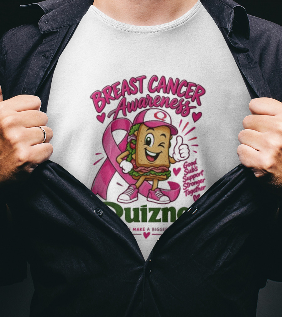 Quiznos Together We Make A Substantial Difference Breast Cancer Awareness Good Subs Support Stronger Tomorrows T-Shirt