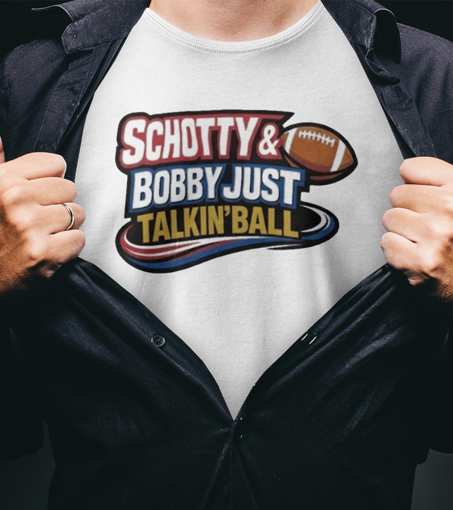 Schotty & Bobby Just Talkin' Ball Football Conversation T-Shirt