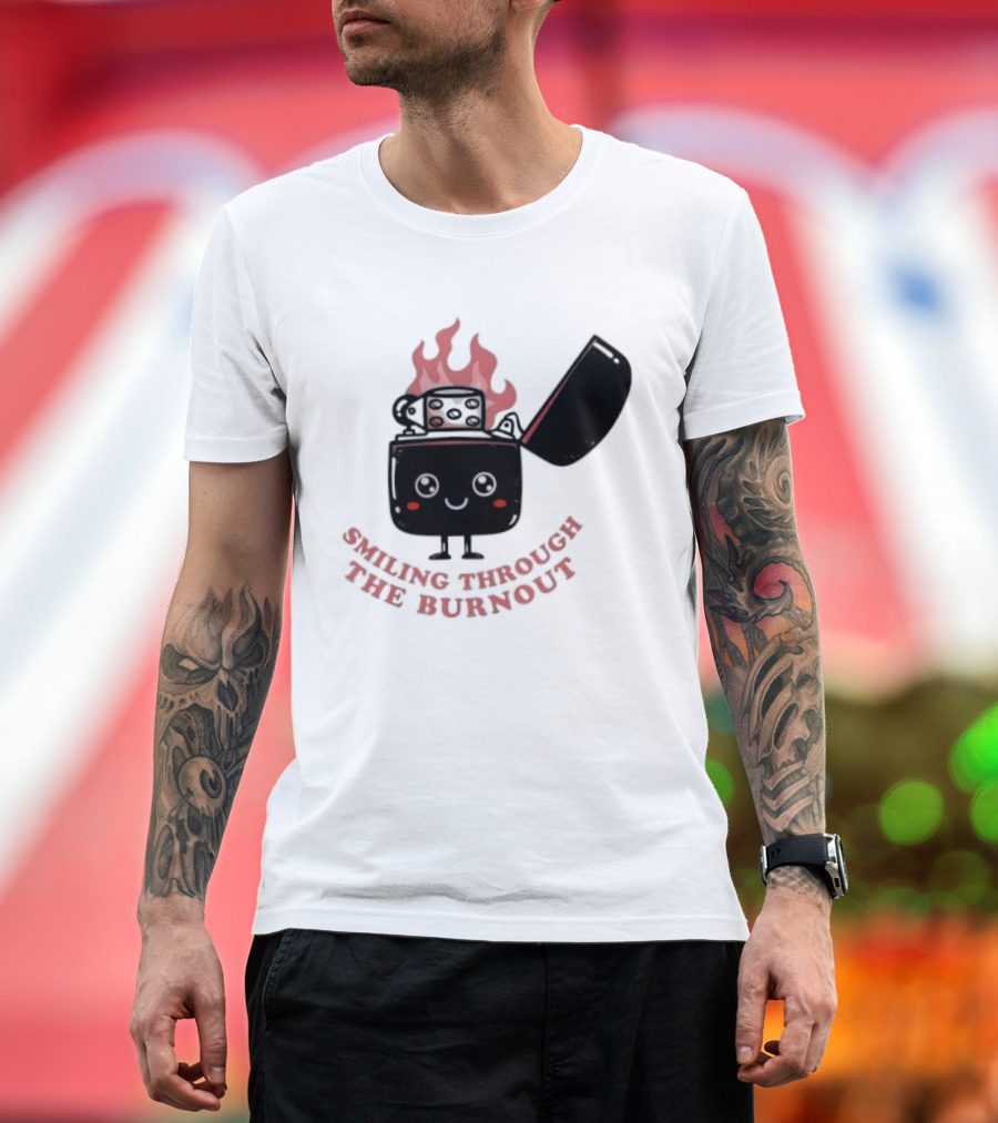 Smiling Through The Burnout Funny Mental Health Zippo Flame T-Shirt