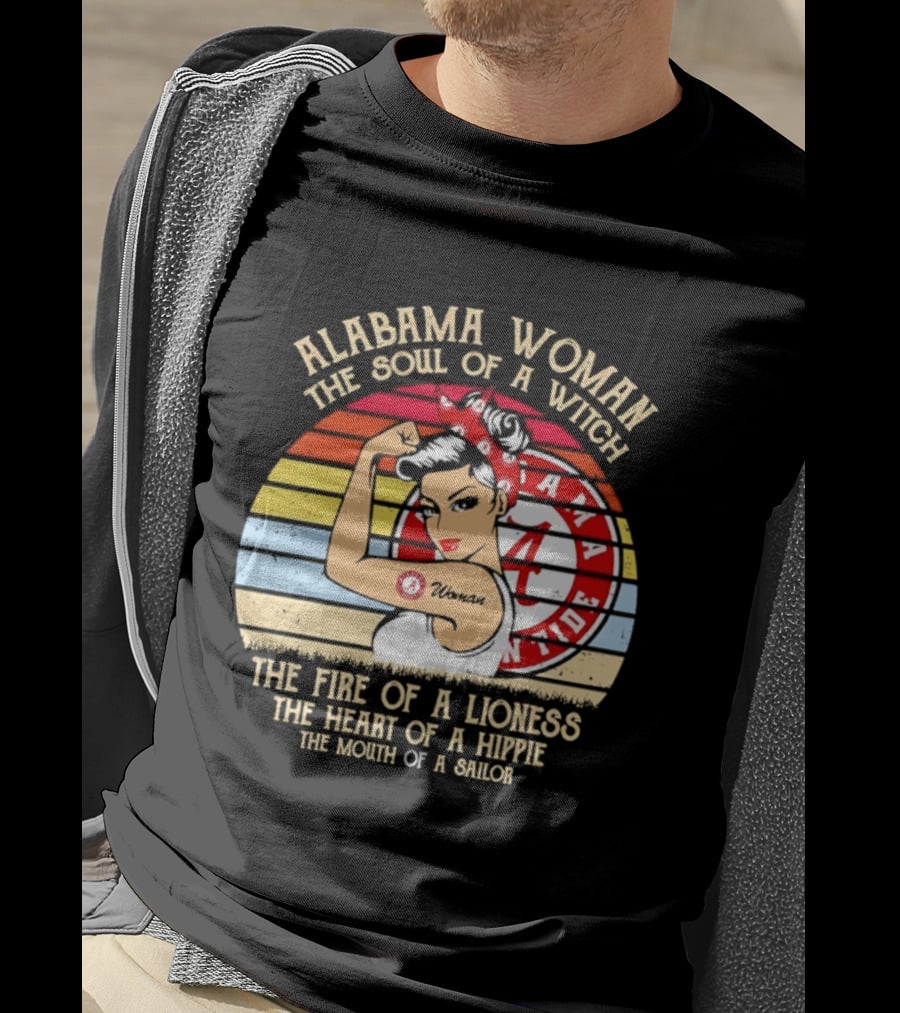 Alabama Woman Soul Of A Witch Fire Of A Lioness Heart Of A Hippie Mouth Of A Sailor Alabama Crimson Tide Fan T-Shirt