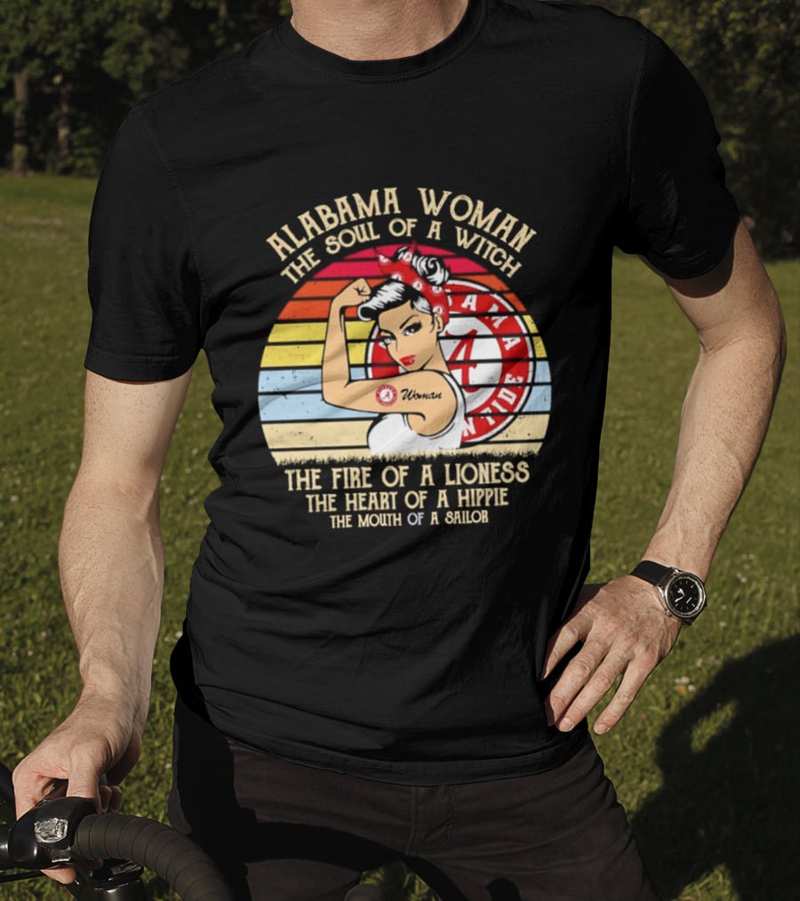 Alabama Woman Soul Of A Witch Fire Of A Lioness Heart Of A Hippie Mouth Of A Sailor Alabama Crimson Tide Fan T-Shirt