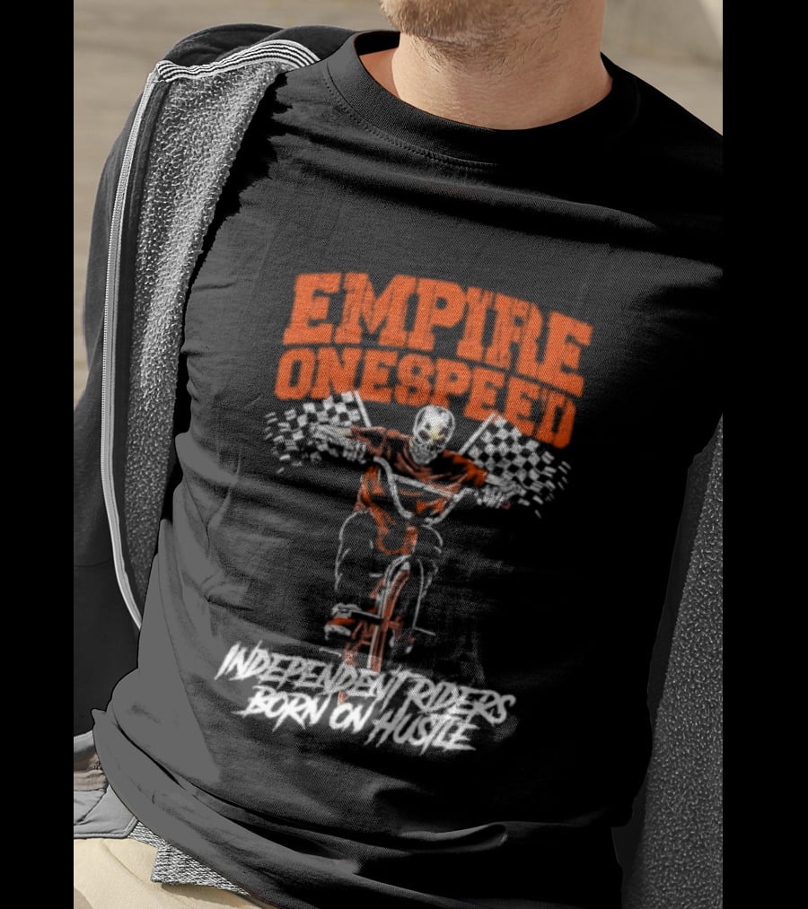 Empire Onespeed Independent Riders Born On Hustle T-Shirt
