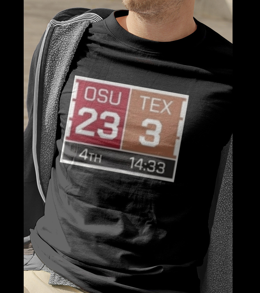 OSU 23 TEX 3 4th Quarter 14:33 Comeback Final 24 T-Shirt