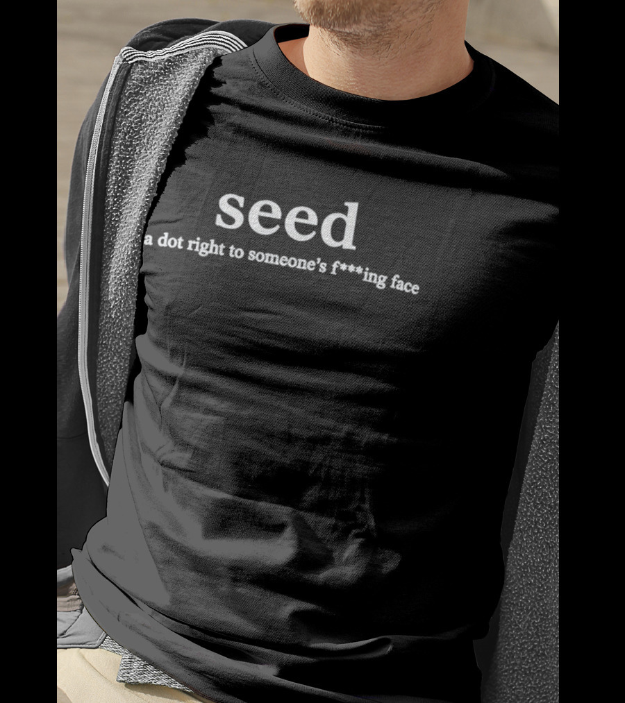 Cameron Ward Seed A Dot Right To Someone's Face T-Shirt