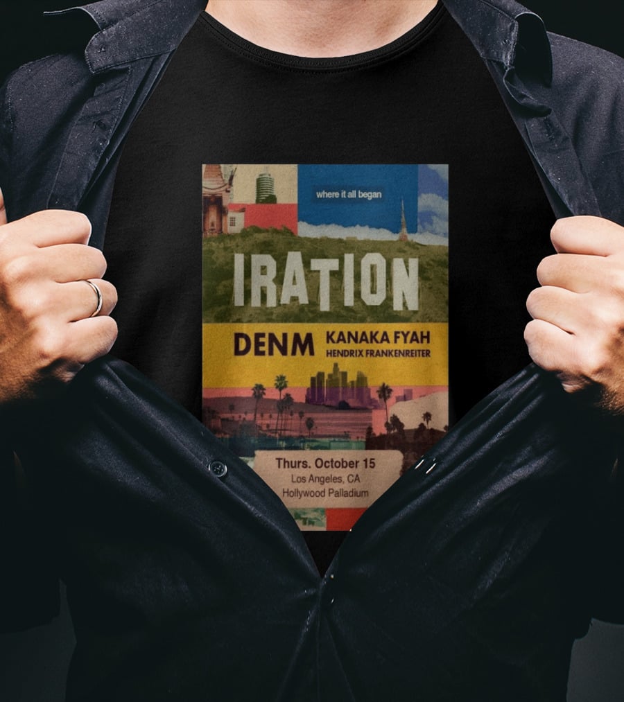 Iration Concert Los Angeles October 15 2026 Hollywood Palladium Featuring DENM Kanaka Fyah Hendrix Frankenreiter T-Shirt