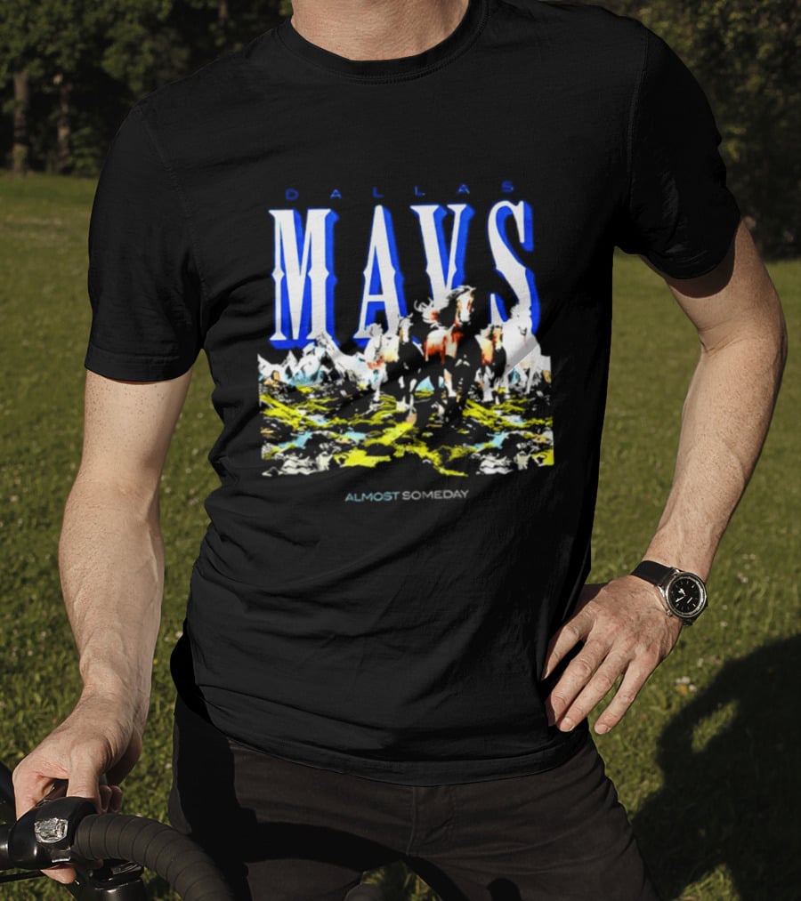 Dallas Mavericks Mavs Almost Someday Horses NBA T-Shirt
