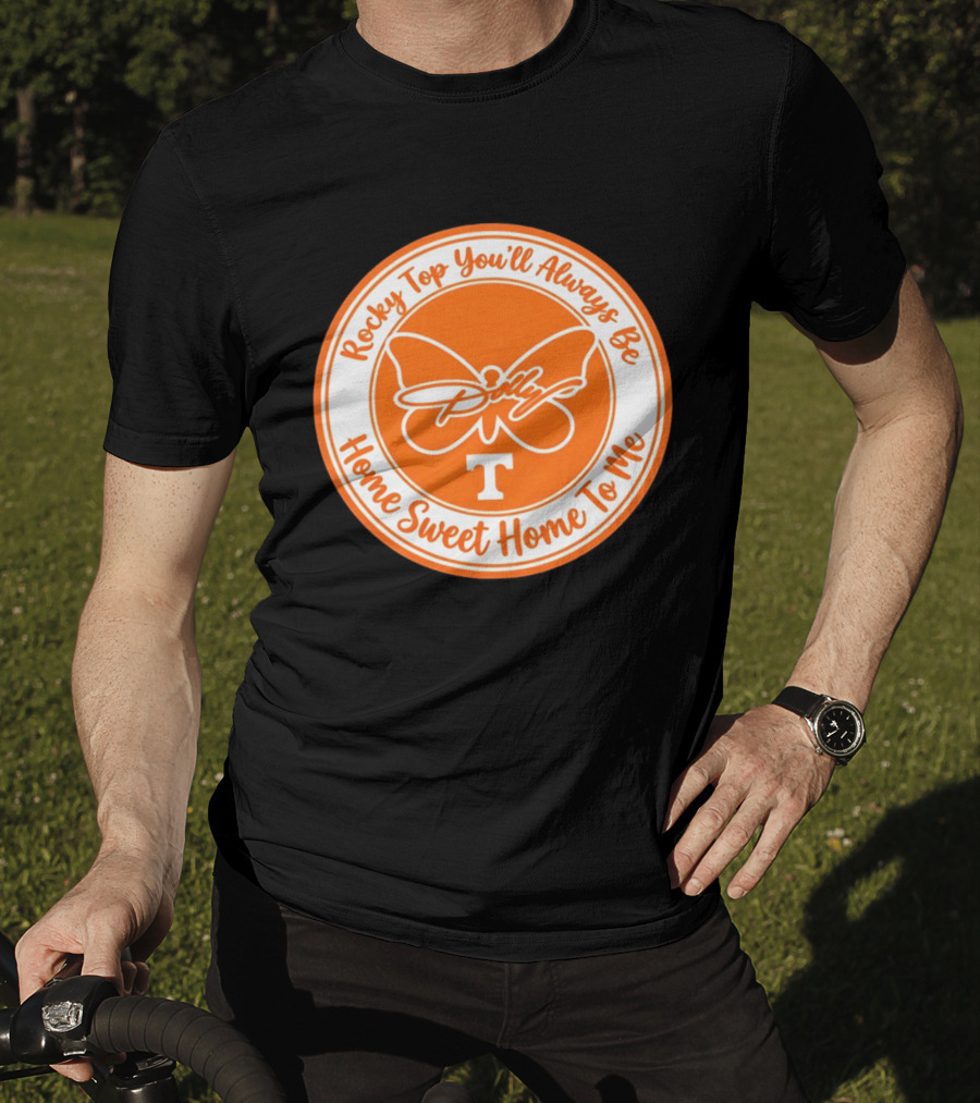 Rocky Top You'll Always Be Home Sweet Home To Me Dolly Butterfly T T-Shirt