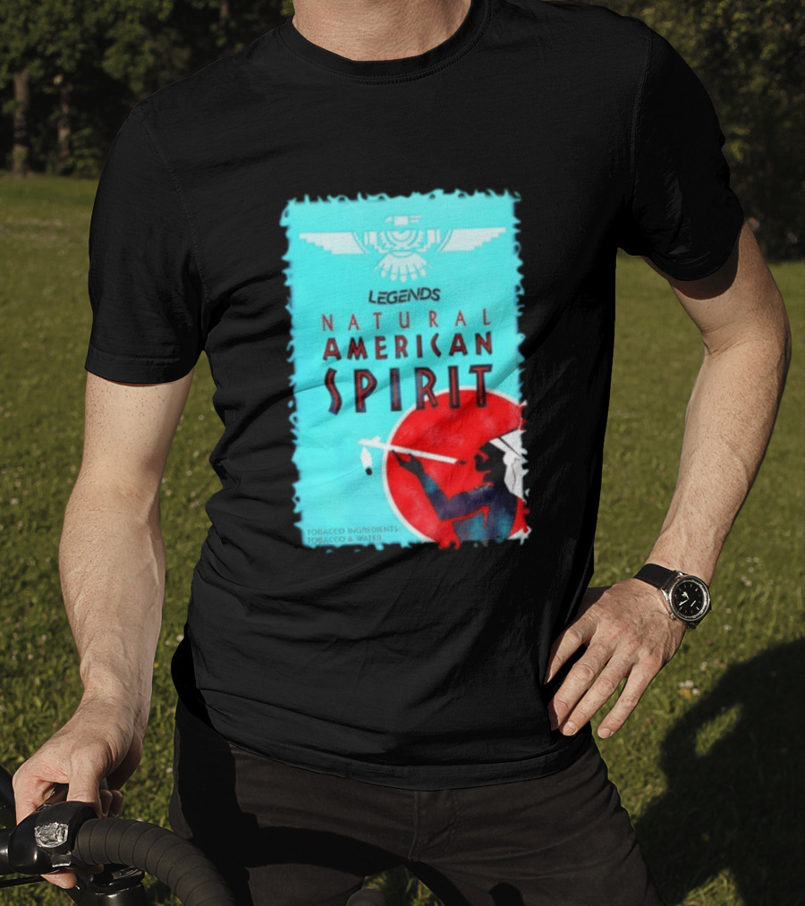 Legends Natural American Spirit Tobacco And Water Ingredients T-Shirt